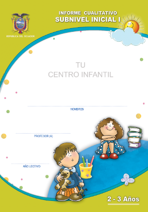 REPORTE EVALUACION 2-3 AÑOS DESTREZAS requeridas por el MINISTERIO DE EDUCACION